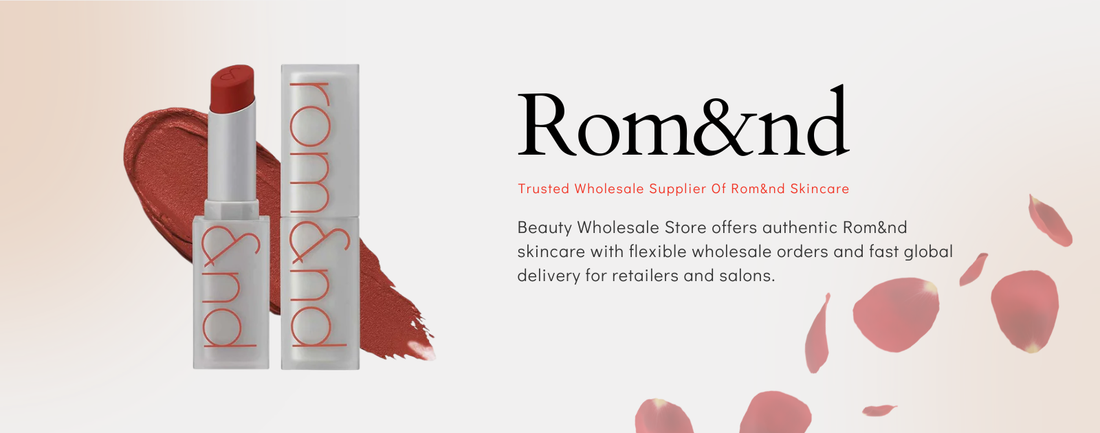 Why Beauty Wholesale Store Is Your Trusted Rom&nd Wholesale Supplier