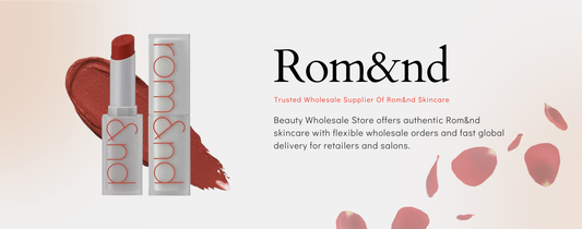 Why Beauty Wholesale Store Is Your Trusted Rom&nd Wholesale Supplier
